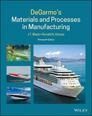 DeGarmo's Materials and Processes in Manufacturing 13th