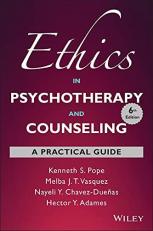 Ethics in Psychotherapy and Counseling : A Practical Guide 6th