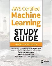AWS Certified Machine Learning Study Guide : Specialty (MLS-C01) Exam 