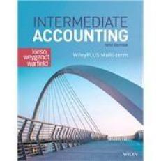 Intermediate Accounting, Eighteenth Edition Wileyplus (With E-Text) Next Gen Student Package Multi-Semester,