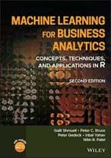 Machine Learning for Business Analytics : Concepts, Techniques, and Applications in R 2nd