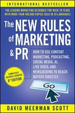 The New Rules of Marketing and PR : How to Use Content Marketing, Podcasting, Social Media, AI, Live Video, and Newsjacking to Reach Buyers Directly 8th