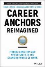 Career Anchors Reimagined : Finding Direction and Opportunity in the Changing World of Work 5th