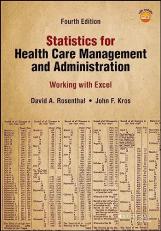 Statistics for Health Care Management and Administration : Working with Excel 4th