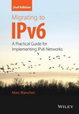 Migrating to IPv6 : A Practical Guide for Implementing IPv6 Networks 2nd