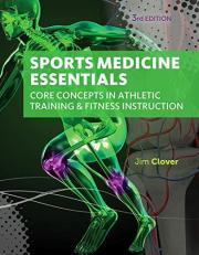 Sports Medicine Essentials : Core Concepts in Athletic Training and Fitness Instruction (with Premium Web Site Printed Access Card 2 Terms (12 Months))