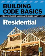 Building Code Basics, Residential : Based on the 2012 International Residential Code 3rd