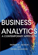 Business Analytics : A Contemporary Approach 