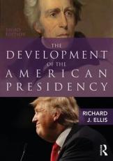 The Development of the American Presidency 3rd