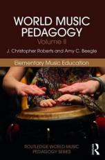 World Music Pedagogy, Volume II: Elementary Music Education 