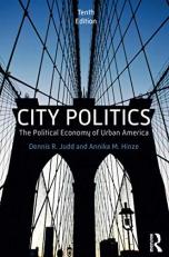 City Politics : The Political Economy of Urban America 10th