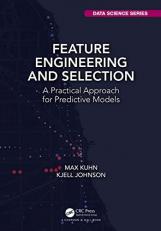 Feature Engineering and Selection : A Practical Approach for Predictive Models 