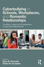Cyberbullying in Schools Workplaces and Romantic Relationships 
