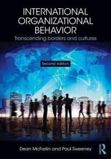 International Organizational Behavior : Transcending Borders and Cultures 2nd