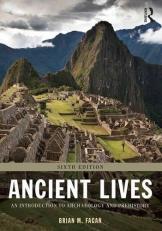 Ancient Lives : An Introduction to Archaeology and Prehistory 6th