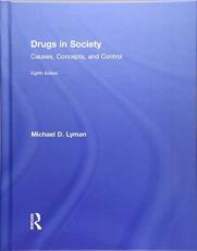 Drugs in Society : Causes, Concepts, and Control 8th