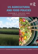 US Agricultural and Food Policies : Economic Choices and Consequences 