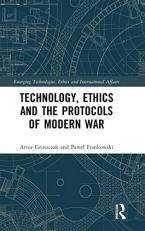Technology, Ethics and the Protocols of Modern War 
