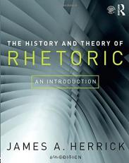 The History and Theory of Rhetoric : An Introduction 6th