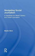 Navigating Social Journalism : A Handbook for Media Literacy and Citizen Journalism 