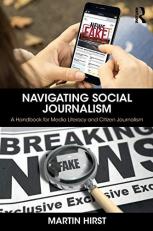 Navigating Social Journalism : A Handbook for Media Literacy and Citizen Journalism 