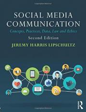 Social Media Communication : Concepts, Practices, Data, Law and Ethics 2nd
