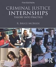 Criminal Justice Internships : Theory into Practice 9th