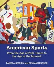 American Sports : From the Age of Folk Games to the Age of the Internet 8th