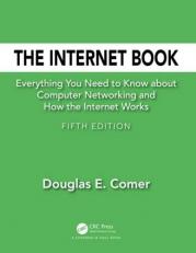 The Internet Book : Everything You Need to Know about Computer Networking and How the Internet Works 5th