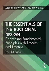 The Essentials of Instructional Design : Connecting Fundamental Principles with Process and Practice 4th