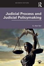 Judicial Process and Judicial Policymaking 7th