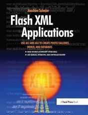 Flash XML Applications : Use AS2 and AS3 to Create Photo Galleries, Menus, and Databases 