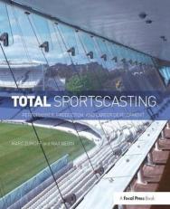 Total Sportscasting : Performance, Production, and Career Development 