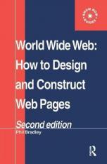 World Wide Web : How to Design and Construct Web Pages 