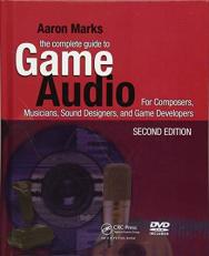 Game Audio : For Composers, Musicians, Sound Designers, and Game Developers 2nd