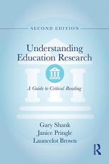 Understanding Education Research : A Guide to Critical Reading 2nd