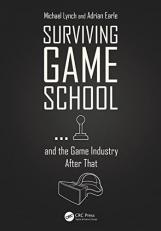 Surviving Game School... and the Game Industry after That 