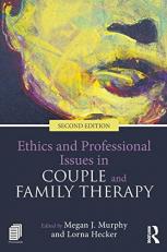Ethics and Professional Issues in Couple and Family Therapy 2nd