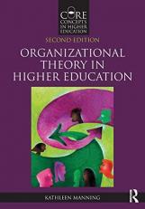 Organizational Theory in Higher Education 2nd