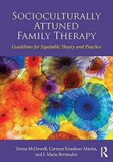 Socioculturally Attuned Family Therapy : Guidelines for Equitable Theory and Practice 