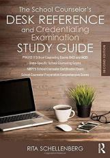 The School Counselor's Desk Reference and Credentialing Examination Study Guide 2nd