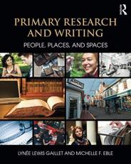 Primary Research and Writing : People, Places, and Spaces 