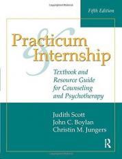 Practicum and Internship : Textbook and Resource Guide for Counseling and Psychotherapy 5th