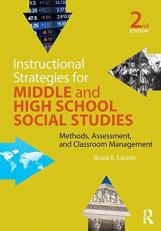 Instructional Strategies for Middle and High School Social Studies : Methods, Assessment, and Classroom Management 2nd