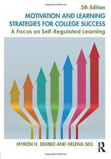 Motivation and Learning Strategies for College Success : A Focus on Self-Regulated Learning 5th