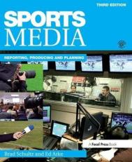 Sports Media : Reporting, Producing, and Planning 3rd