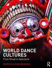 World Dance Cultures : From Ritual to Spectacle 