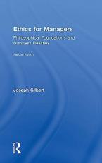 Ethics for Managers : Philosophical Foundations and Business Realities 2nd