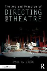 The Art and Practice of Directing for Theatre 