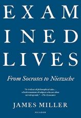 Examined Lives : From Socrates to Nietzsche 
